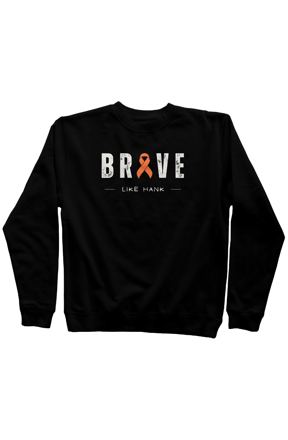 Adult Crewneck Brave Like HANK